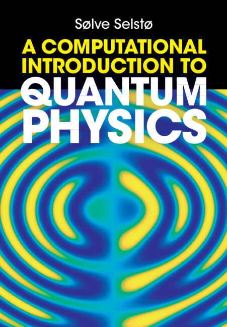 A Computational Introduction to Quantum Physics (Hardback) 9781009389631