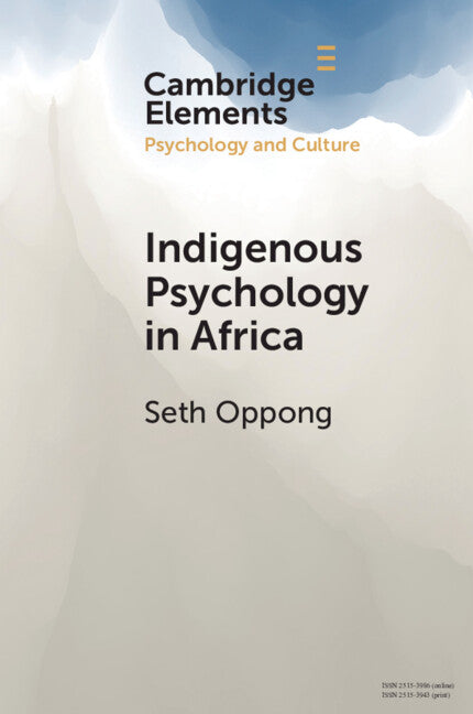 Indigenous Psychology in Africa; A Survey of Concepts, Theory, Research, and Praxis (Paperback / softback) 9781009392846