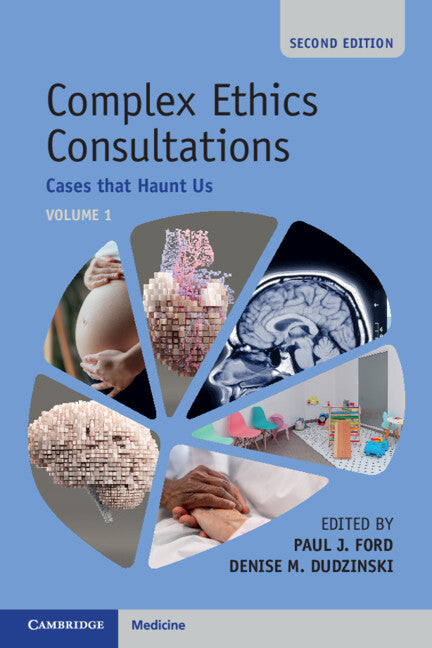 Complex Ethics Consultations: Volume 1; Cases that Haunt Us (Paperback / softback) 9781009400954