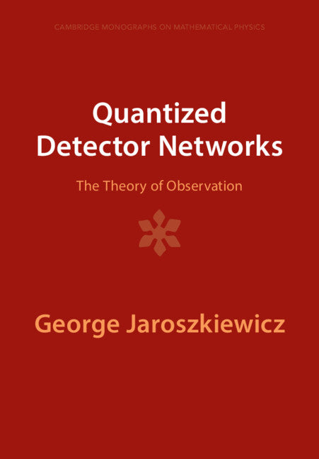 Quantized Detector Networks; The Theory of Observation (Paperback / softback) 9781009401425