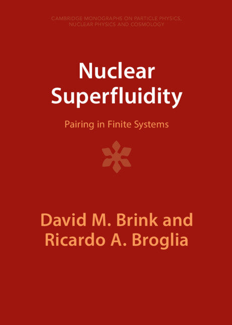 Nuclear Superfluidity; Pairing in Finite Systems (Hardback) 9781009401876
