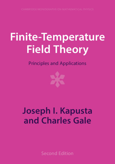 Finite-Temperature Field Theory; Principles and Applications (Paperback / softback) 9781009401982