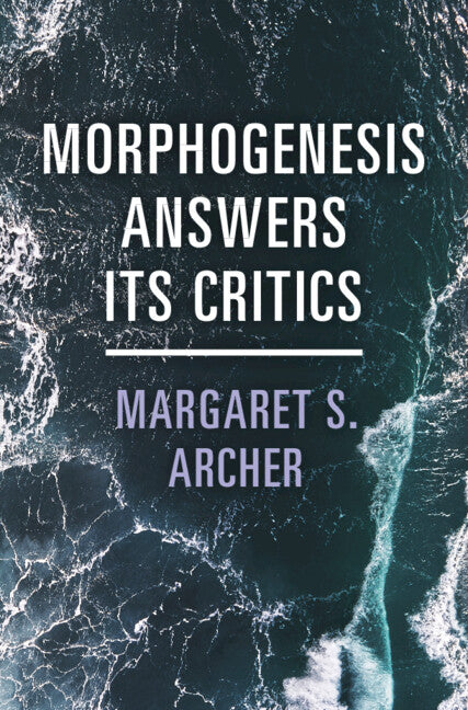 Morphogenesis Answers Its Critics (Hardback) 9781009405416