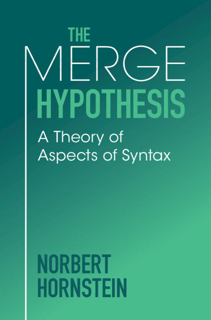 The Merge Hypothesis; A Theory of Aspects of Syntax (Hardback) 9781009415743