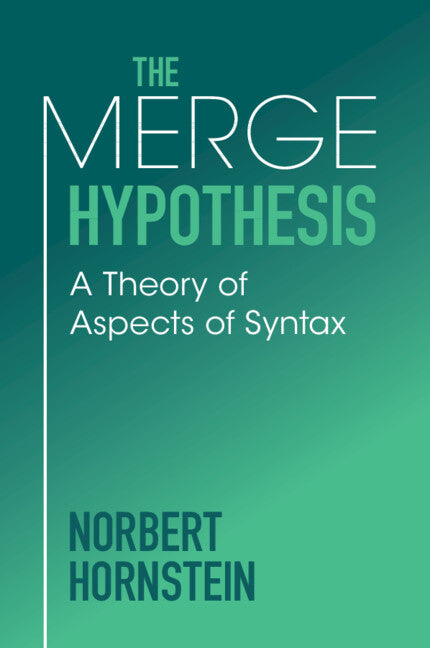 The Merge Hypothesis; A Theory of Aspects of Syntax (Paperback / softback) 9781009415774