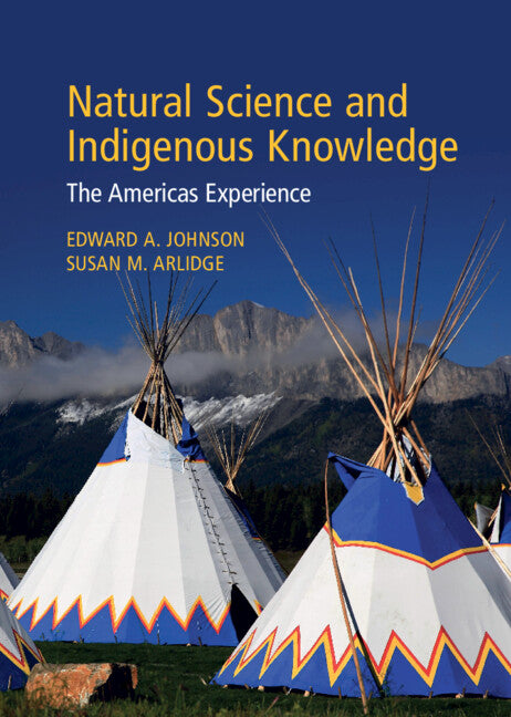 Natural Science and Indigenous Knowledge; The Americas Experience (Hardback) 9781009416672