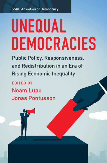Unequal Democracies; Public Policy, Responsiveness, and Redistribution in an Era of Rising Economic Inequality (Paperback / softback) 9781009428637