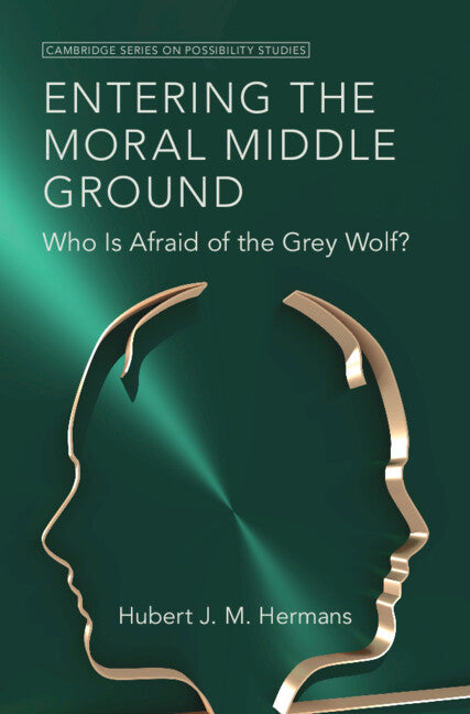 Entering the Moral Middle Ground; Who Is Afraid of the Grey Wolf? (Hardback) 9781009432009