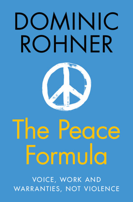 The Peace Formula; Voice, Work and Warranties, Not Violence (Hardback) 9781009438315