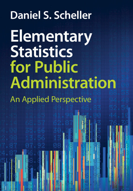 Elementary Statistics for Public Administration; An Applied Perspective (Hardback) 9781009439947