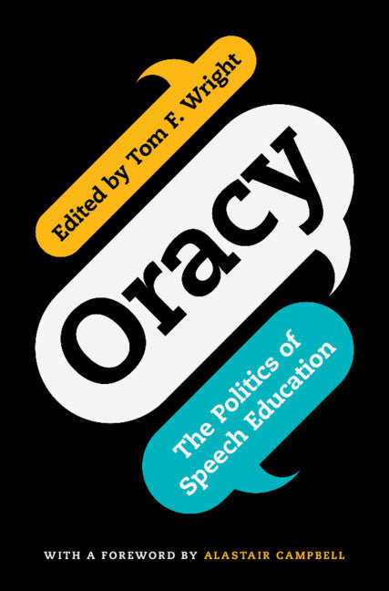 Oracy; The Politics of Speech Education (Hardback) 9781009440318