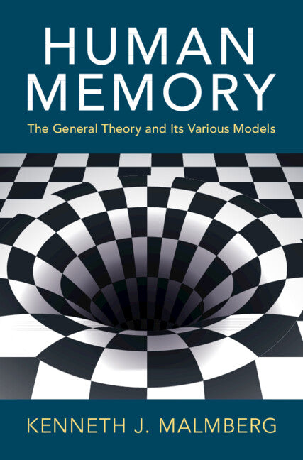Human Memory; The General Theory and Its Various Models (Hardback) 9781009440394