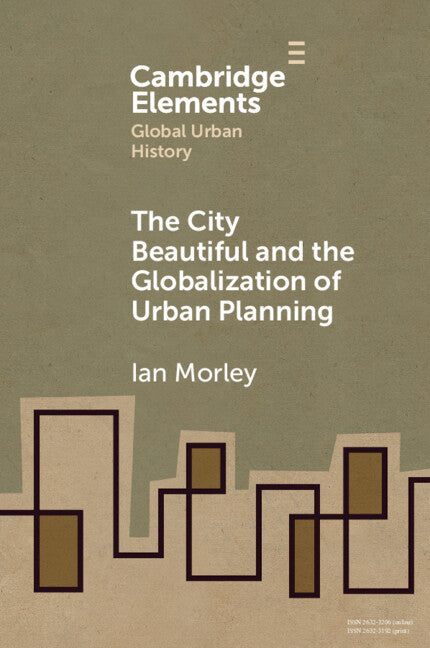 The City Beautiful and the Globalization of Urban Planning (Paperback / softback) 9781009443234