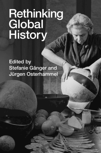 Rethinking Global History (Hardback) 9781009444040