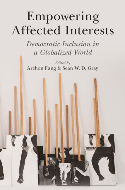 Empowering Affected Interests; Democratic Inclusion in a Globalized World (Hardback) 9781009454018