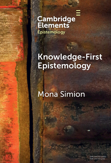 Knowledge-First Epistemology; A Defence (Hardback) 9781009454988