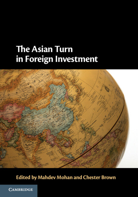 The Asian Turn in Foreign Investment (Paperback / softback) 9781009457545