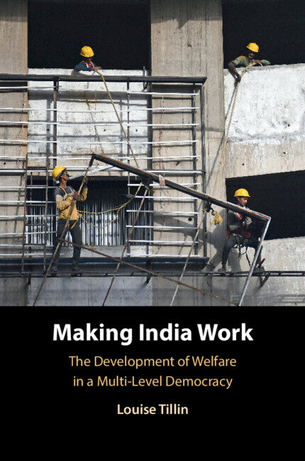Making India Work; The Development of Welfare in a Multi-Level Democracy (Paperback / softback) 9781009464352