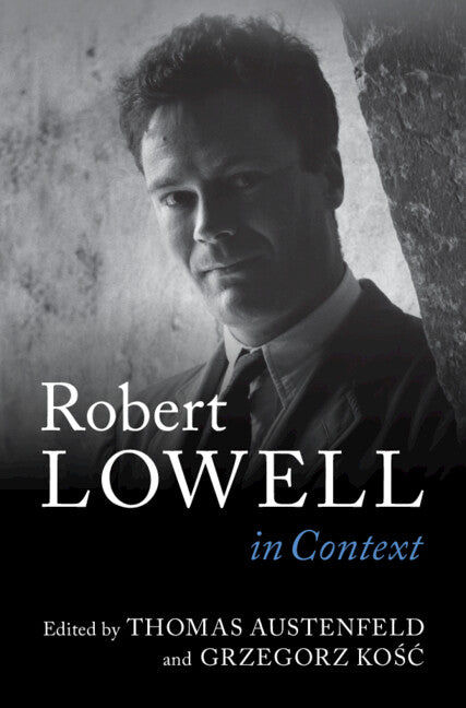 Robert Lowell In Context (Hardback) 9781009465717