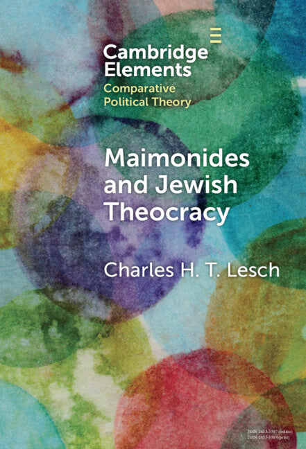 Maimonides and Jewish Theocracy; The Human Hand of Divine Rule (Hardback) 9781009468114