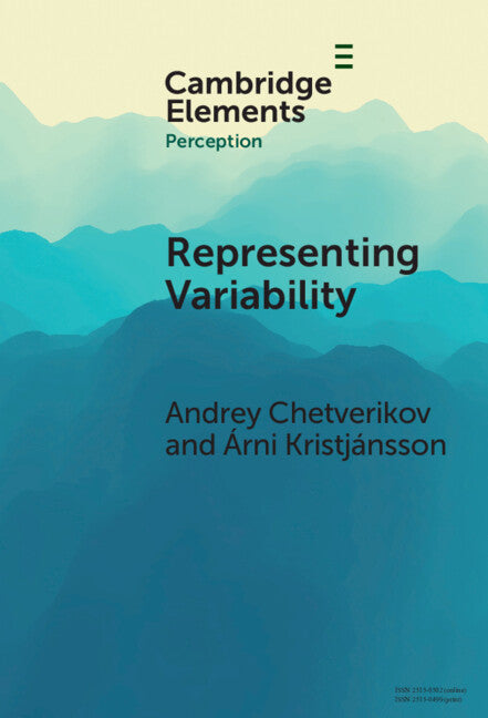 Representing Variability; How Do We Process the Heterogeneity in the Visual Environment? (Hardback) 9781009478861
