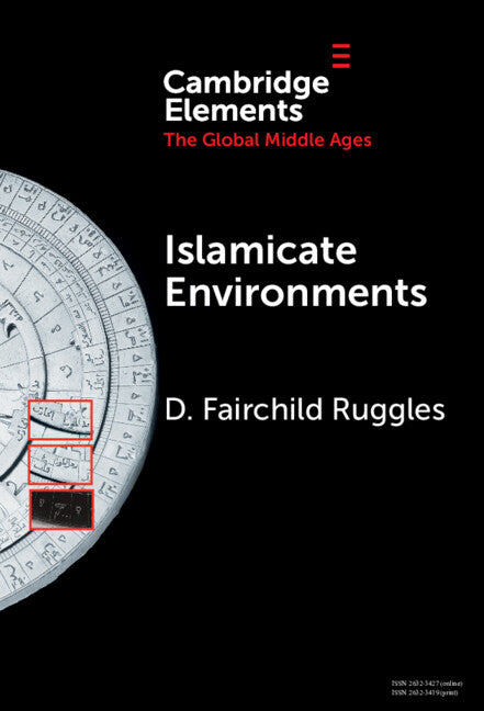 Islamicate Environments; Water, Land, Plants, and Society (Hardback) 9781009483407