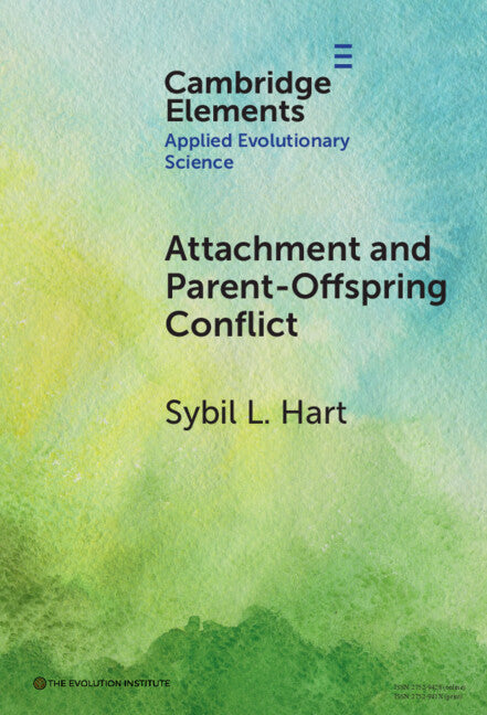 Attachment and Parent-Offspring Conflict; Origins in Ancestral Contexts of Breastfeeding and Multiple Caregiving (Hardback) 9781009486590