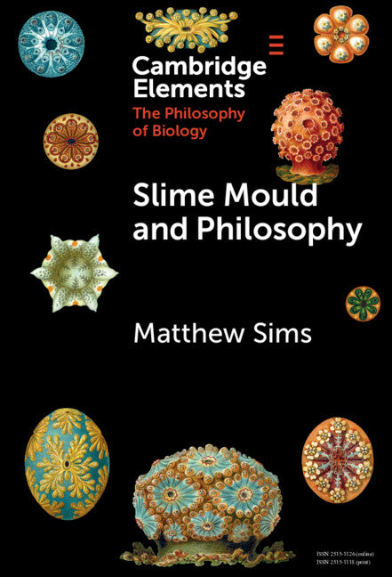 Slime Mould and Philosophy (Hardback) 9781009488624