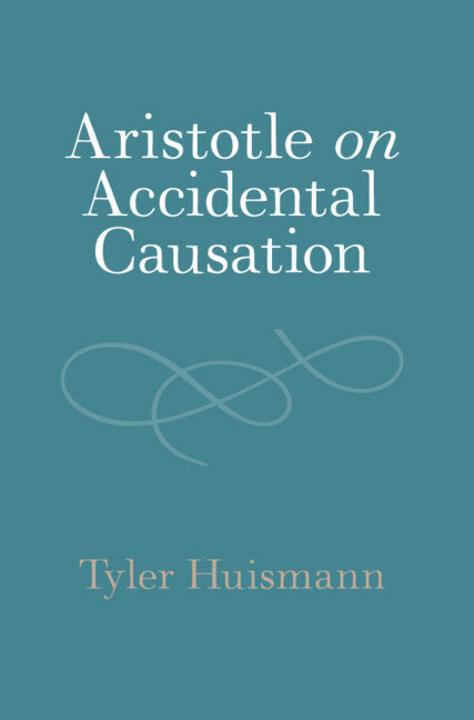 Aristotle on Accidental Causation (Hardback) 9781009491440