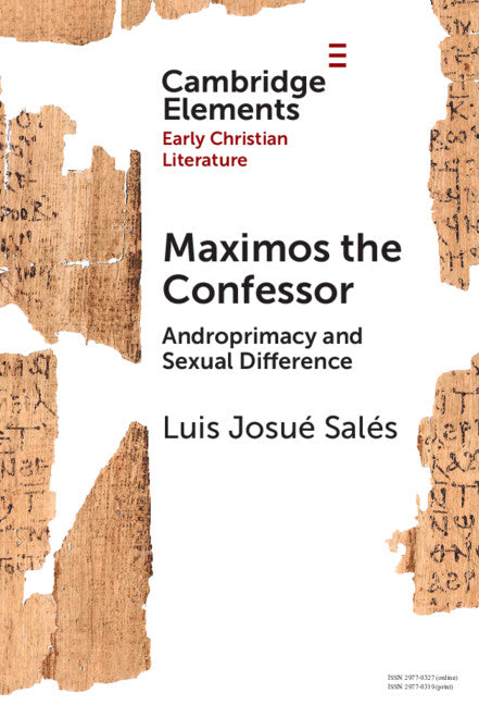 Maximos the Confessor; Androprimacy and Sexual Difference (Hardback) 9781009492195