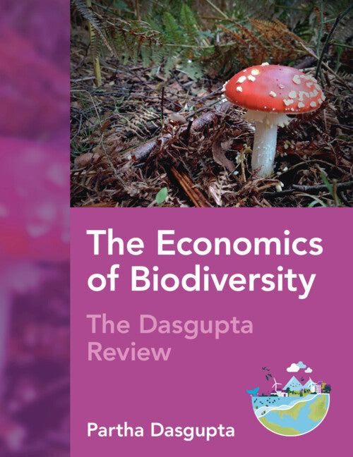 The Economics of Biodiversity; The Dasgupta Review (Paperback / softback) 9781009494304