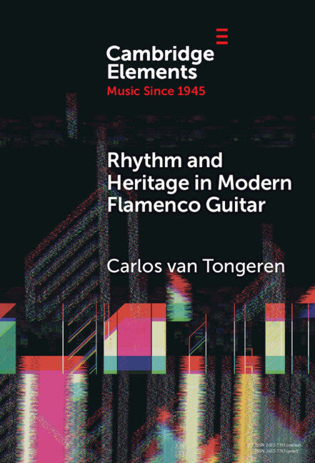 Rhythm and Heritage in Modern Flamenco Guitar (Hardback) 9781009494540