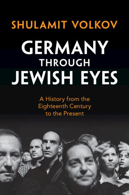Germany through Jewish Eyes; A History from the Eighteenth Century to the Present (Paperback / softback) 9781009506489