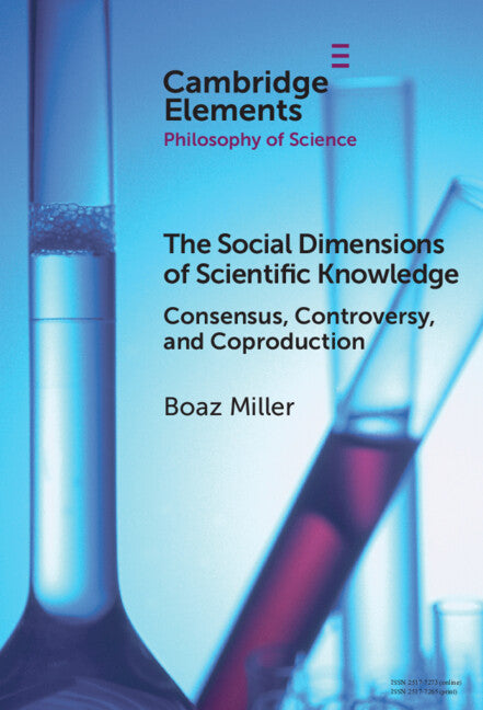 The Social Dimensions of Scientific Knowledge; Consensus, Controversy, and Coproduction (Hardback) 9781009507233
