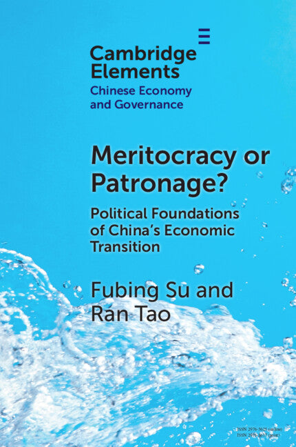 Meritocracy or Patronage?; Political Foundations of China's Economic Transition (Paperback / softback) 9781009508001