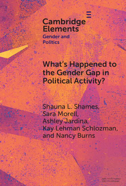 What's Happened to the Gender Gap in Political Activity?; Social Structure, Politics, and Participation in the United States (Hardback) 9781009509664
