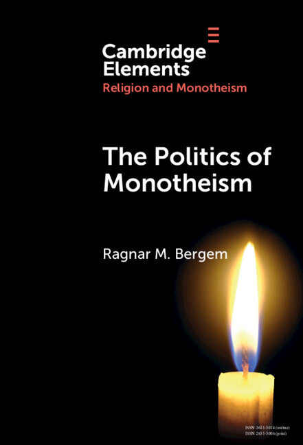 The Politics of Monotheism (Hardback) 9781009509749
