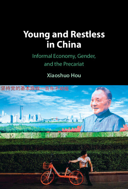 Young and Restless in China; Informal Economy, Gender, and the Precariat (Hardback) 9781009511681