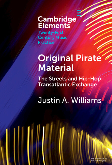 Original Pirate Material; The Streets and Hip-hop Transatlantic Exchange (Hardback) 9781009517096