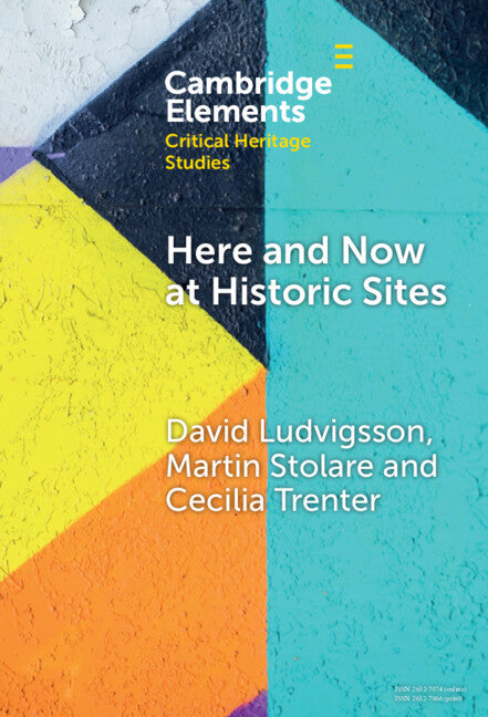Here and Now at Historic Sites; Pupils and Guides Experiencing Heritage (Hardback) 9781009517195