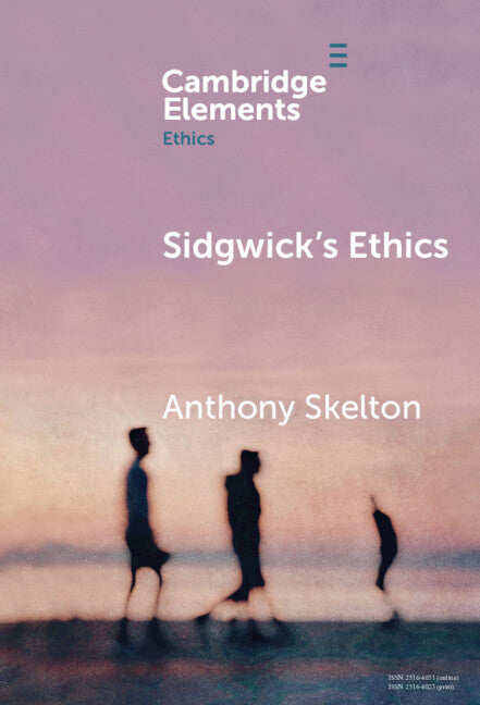 Sidgwick's Ethics (Hardback) 9781009517706