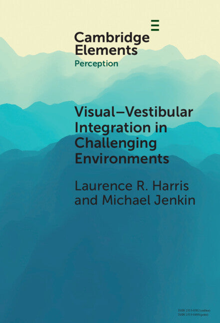 Visual-vestibular Integration in Challenging Environments (Hardback) 9781009518567