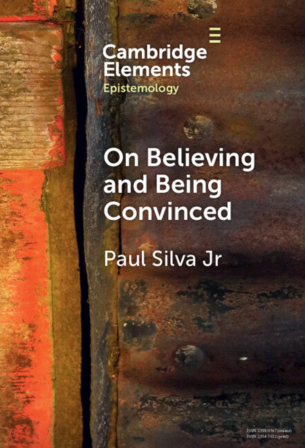 On Believing and Being Convinced (Hardback) 9781009524148