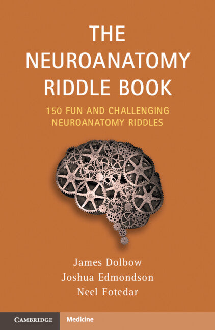 The Neuroanatomy Riddle Book; 150 Fun and Challenging Neuroanatomy Riddles (Paperback / softback) 9781009527415
