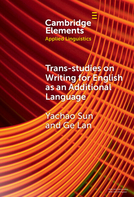 Trans-studies on Writing for English as an Additional Language (Hardback) 9781009532853