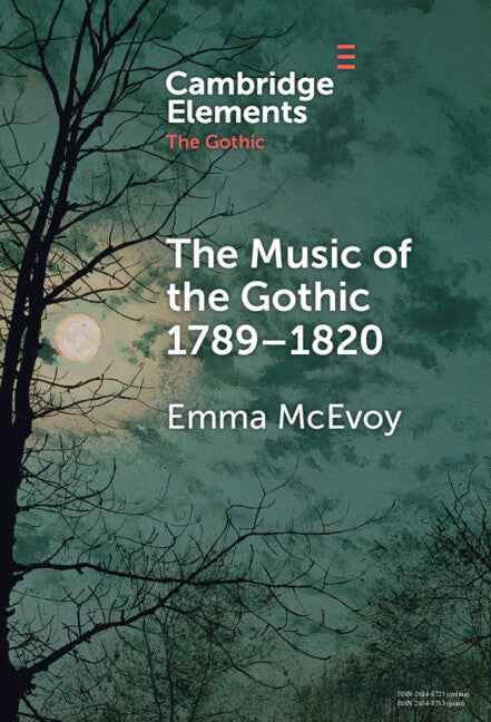 The Music of the Gothic 1789–1820 (Hardback) 9781009532860