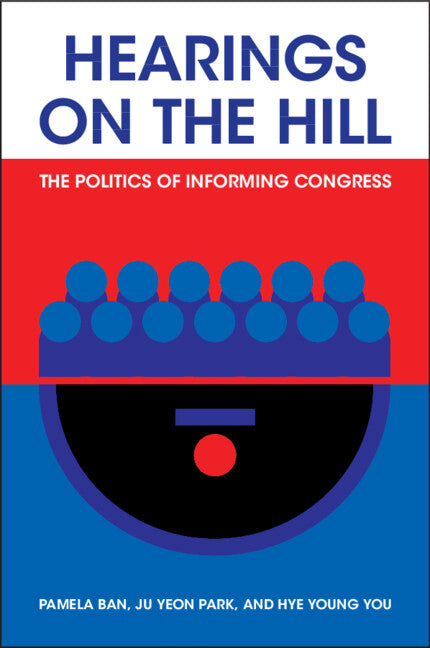 Hearings on the Hill; The Politics of Informing Congress (Paperback / softback) 9781009534079