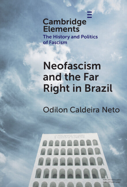 Neo-Fascism and the Far Right in Brazil (Hardback) 9781009535496