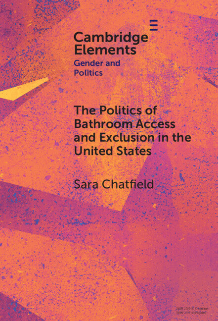 The Politics of Bathroom Access and Exclusion in the United States (Hardback) 9781009539562