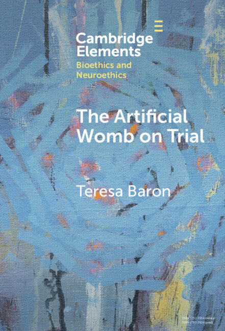 The Artificial Womb on Trial (Hardback) 9781009544504